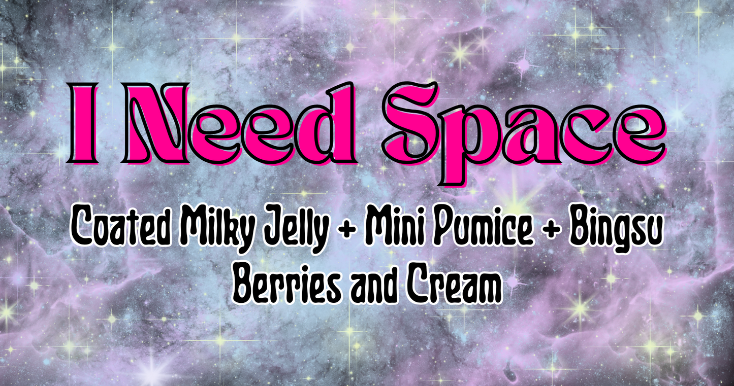 I Need Space