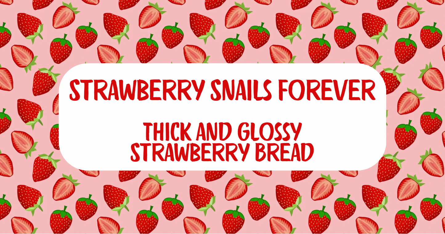 Strawberry Snails Forever