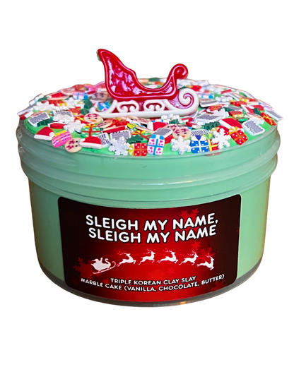 Sleigh My Name, Sleigh My Name