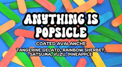 Anything is Popsicle