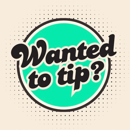 Wanted to tip?